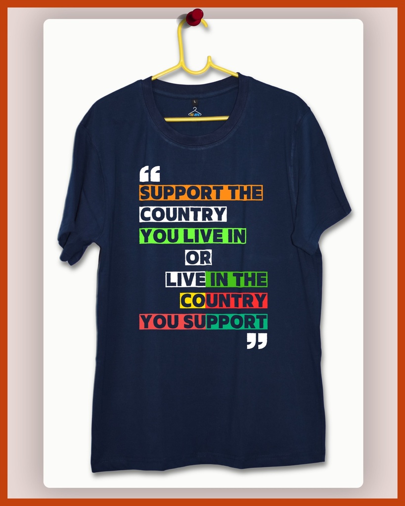 Support The Country You Live In- Unisex T-shirt (Navy Blue, S)